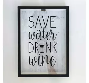 Копилка для винных пробок Береги воду,пей вино